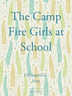 cover image of The Camp Fire Girls at School